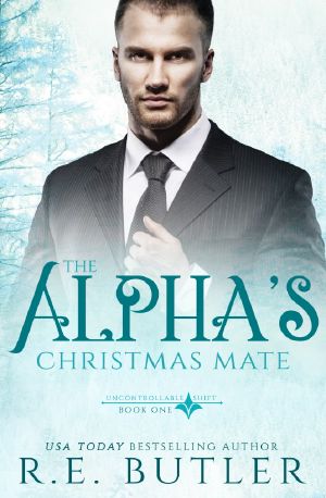 [Uncontrollable Shift 01] • The Alpha's Christmas Mate